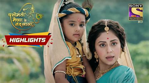 Yashomati Maiyaa Ke Nandlala Episode 81 Highlights यशमत मयय