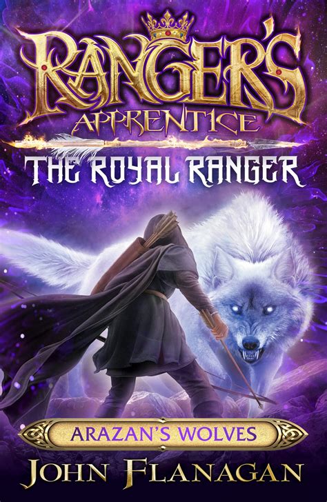 Arazan S Wolves Ranger S Apprentice The Royal Ranger John