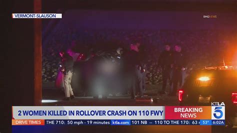 2 Women Ejected From Vehicle Killed In Crash On 110 Freeway Youtube