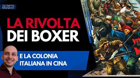 La Rivolta Dei Boxer E La Colonia Italiana In Cina YouTube