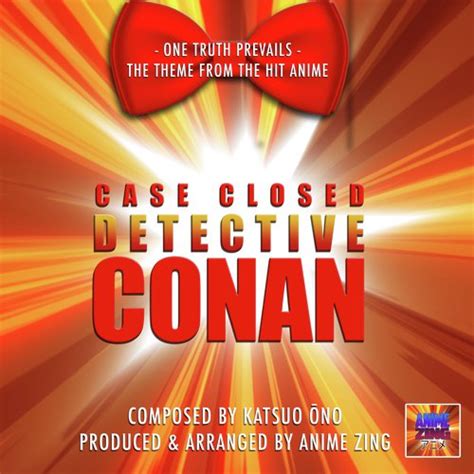 One Truth Prevails Fromcase Closed Detective Conan Songs Download