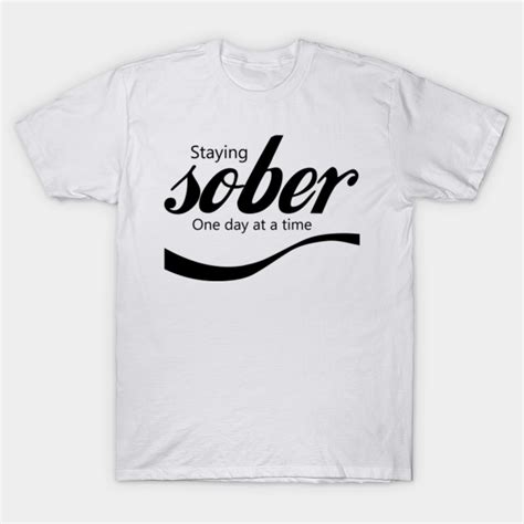 Sober Sobriety T Shirt Teepublic