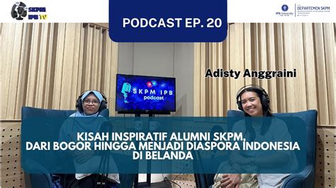 Kisah Inspiratif Alumni Skpm Ipb Dari Bogor Hingga Menjadi Diaspora