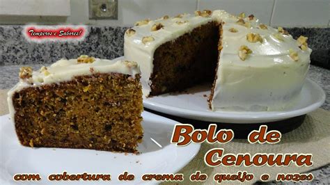 BOLO DE CENOURA NOZES E COBERTURA DE CREME DE QUEIJO fácil e