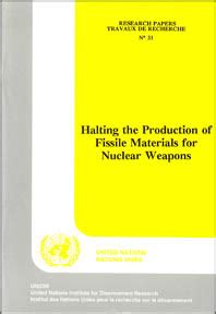 Halting the Production of Fissile Material for Nuclear Weapons → UNIDIR