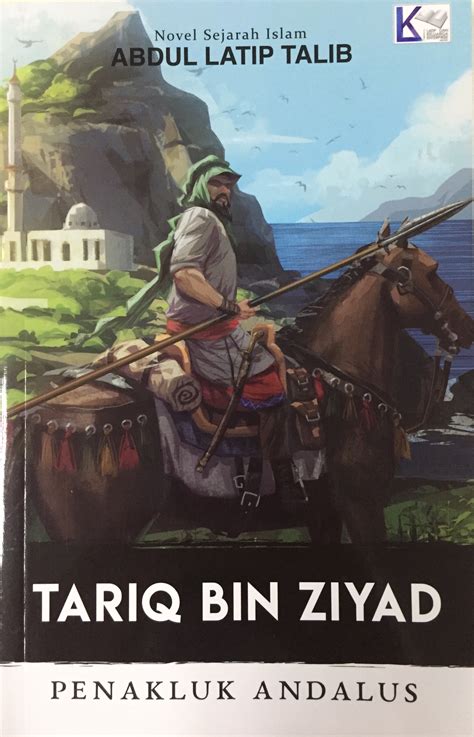 TARIQ BIN ZIYAD Penakluk Andalus