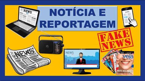 Generos Textuais Noticia E Reportagem Caracteristicas Semelhancas E Diferencas Otosection