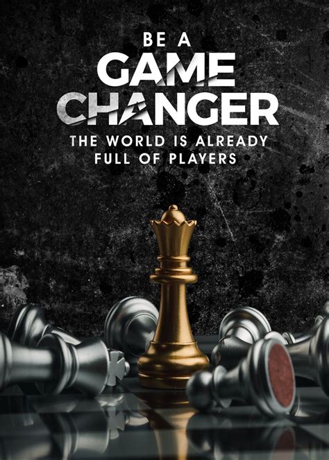 Be A Game Changer Today Poster Picture Metal Print Paint By Lana