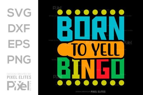 Born To Yell Bingo Svg Crazy Bingo Game Graphic By Pixel Elites