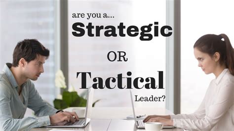 Are You A Strategic Leader Or A Tactical Leader Mavidea Blog