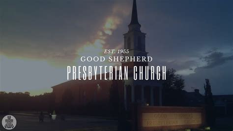 Good Shepherd Presbyterian Church Live Stream Youtube