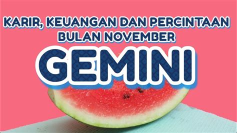 GEMINI KARIR KEUANGAN DAN PERCINTAAN DI BULAN NOVEMBER YouTube