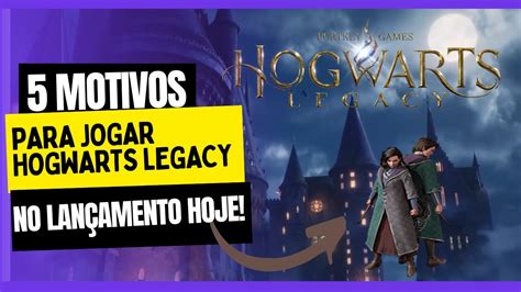 5 motivos para jogar Hogwarts Legacy no lançamento hoje YouTube