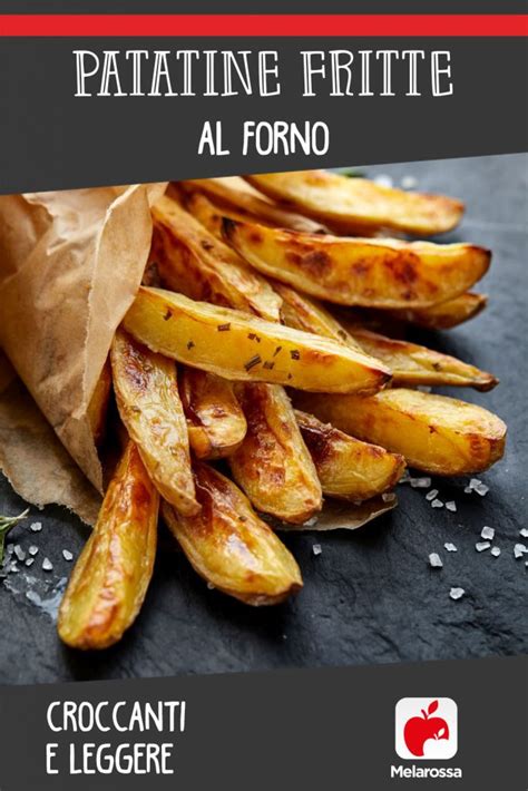 Patatine Fritte Al Forno Croccanti E Leggere Melarossa