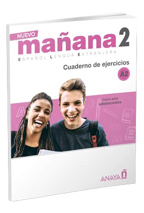 Nuevo Mañana 2 Curso para adolescentes Anaya ELE