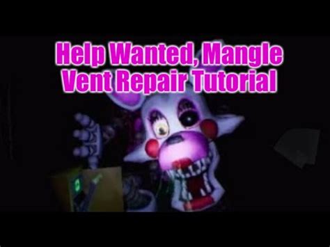 Help Wanted Mangle Vent Repair Tutorial YouTube