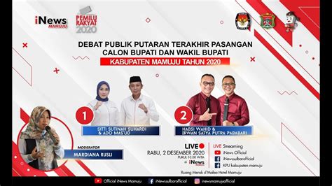 Debat Publik Putaran Terakhir Pasangan Calon Bupati Dan Wakil Bupati