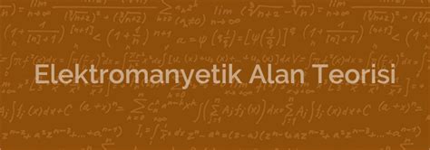 Elektromanyetik Alan Teorisi Fatih Niversitesi Z Ml