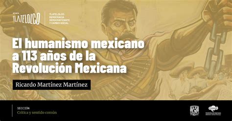 El humanismo mexicano a 113 años de la Revolución Mexicana Revista