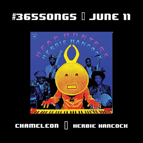 Chameleon — Herbie Hancock. #365Songs: June 11 | by James David Patrick ...