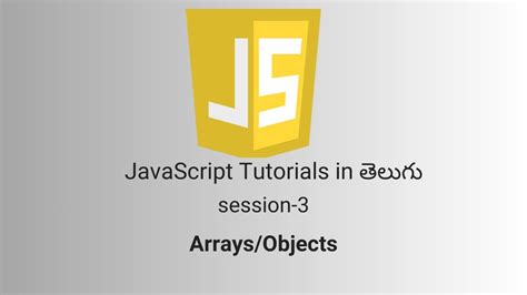 Javascript In Telugu Arrays Objects Tech Stack Telugu