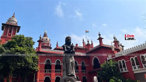 Discharging Official Work Will Not Amount To Violation Of Human Rights Madras High Court Sets