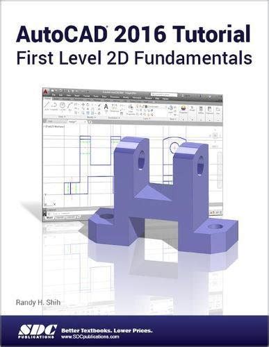 Autocad Tutorial First Level D Fundamentals Shih Randy