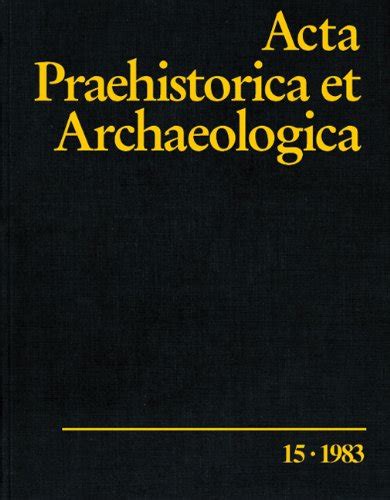 Acta Praehistorica Et Archaeologica Müller Adriaan Von Stegmann