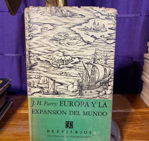 Europa y La Expansión Del Mundo Breviarios del Fondo de Cultura