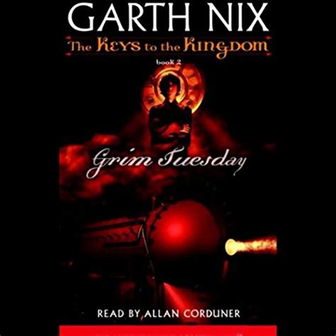 Grim Tuesday The Keys To The Kingdom Book 2 Hörbuch Download Garth