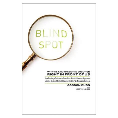 Blind Spot : Why We Fail to See the Solution Right in Front of Us: How