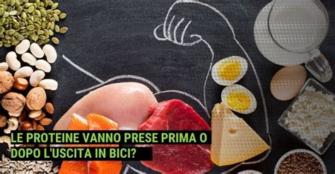 Proteine Prima O Dopo Allenamento Quando Si Esce In Bici