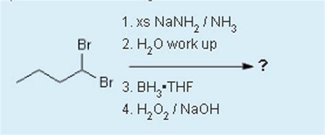 Solved Xs Nanh Nh Br H Work Up Br Bh Thf H Chegg