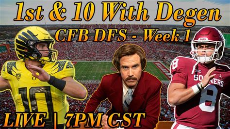 CFB Week 1 1st 10 With Degen Saturday Main Slate 7 00 PM CST