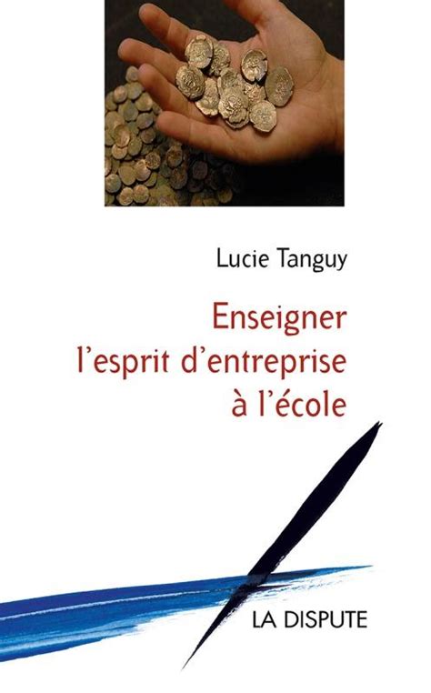 Enseigner l esprit d entreprise à l école Lucie Tanguy Librairie