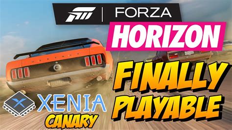 FORZA HORIZON 1 FINALLY PLAYABLE Xenia Canary Apr 27 2022 F4014a8fc