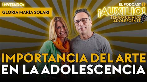 Gloria Maria Solari En Auxilio Tengo Un Hijo Adolescente Elpodcast