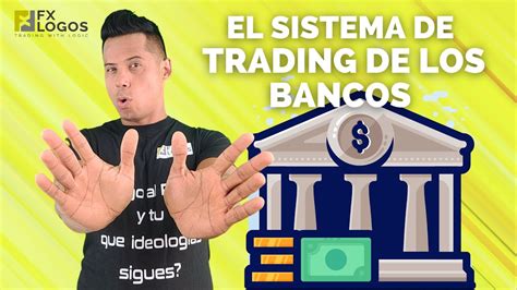 El Sistema De Trading De Los Bancos Youtube