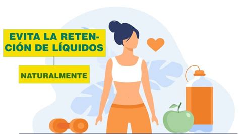 Descubre Los Mejores Remedios Naturales Para La Retenci N De L Quidos