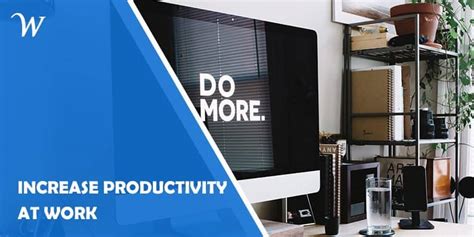 7 Tips To Increase Productivity At Work Wp Newsify