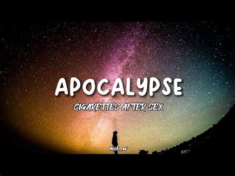 Apocalypse Cigarettes After Sex LYRICS YouTube