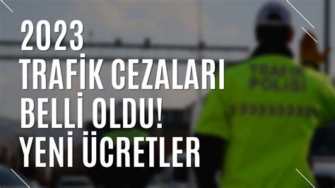 Traf K Cezalari Bell Oldu Te Yen Cretler Tur Zm G Nl