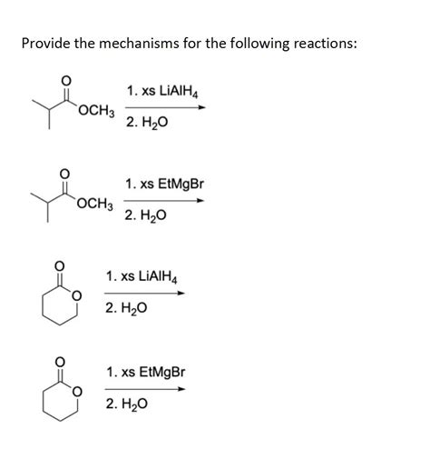 Solved Provide The Mechanisms For The Following Reactions O 1 Xs