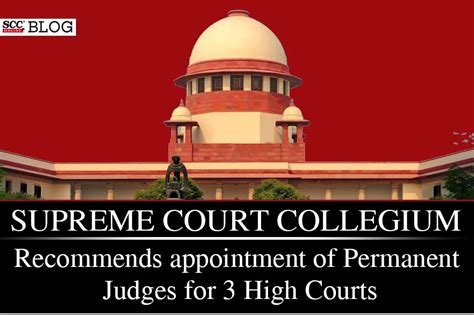 Sc Collegium Recommends Appointment Of Permanent Judges For 3 High Courts