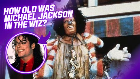 How Old Was Michael Jackson In The Wiz Endante