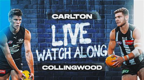 Watch Along Carlton V Collingwood Afl Round Pommyinoz