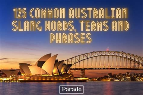 125 Australian Slang Words, Terms, Phrases (with Meanings) - Parade