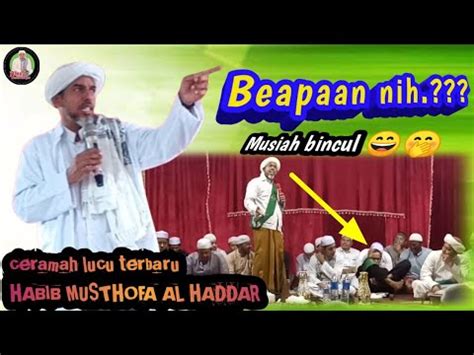 Ceramah Lucu Terbaru Habib Musthofa Bin Sholeh Al Haddar Martapura Di