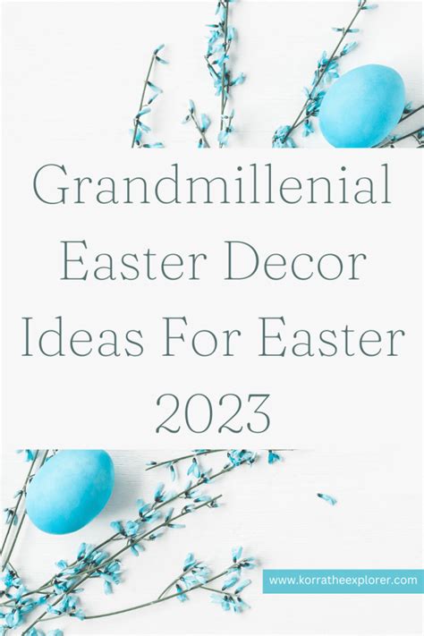 Grandmillenial Easter Decor Ideas For Easter 2023 – Korra The Explorer