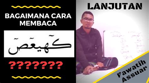 Lanjutan Cara Membaca Fawatih As Suwar Pembuka Surah Youtube